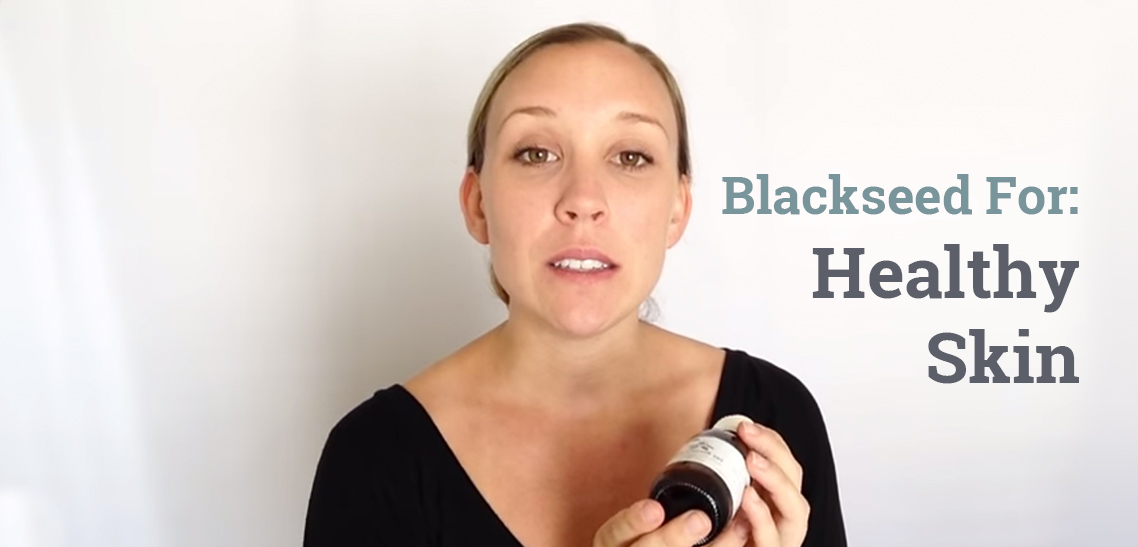Blackseed for Healthy the Skin (Review)